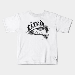 Tired Eye Kids T-Shirt